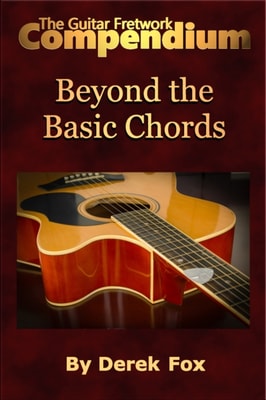 Guitar Fretwork Compendium: Beyond the Basic Chords