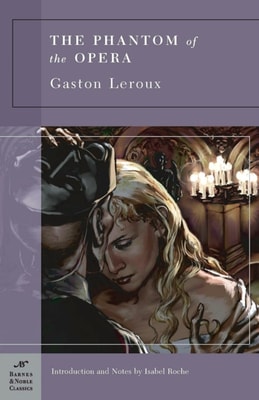 Phantom of the Opera (Barnes & Noble Classics Series)