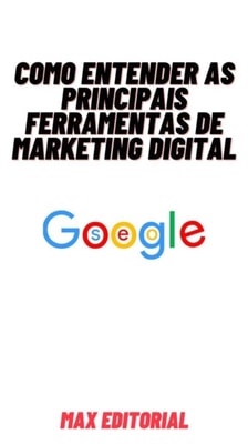 Como Entender as Principais Ferramentas de Marketing Digital