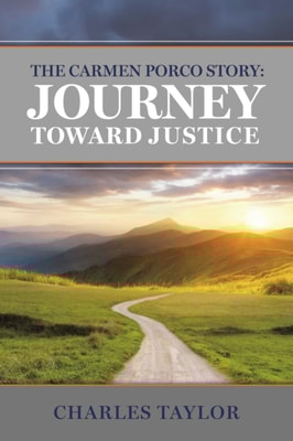 Carmen Porco Story: Journey Toward Justice