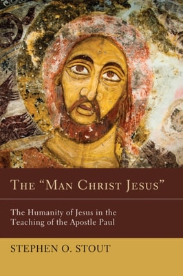 &quote;Man Christ Jesus&quote;
