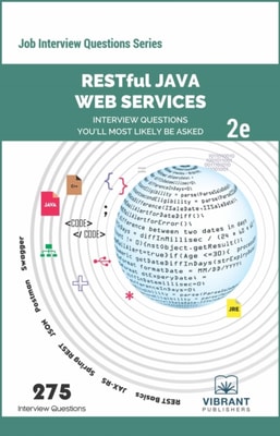 RESTful Java Web Services Interview Questions You'll Most Likely Be Asked : Second Edition