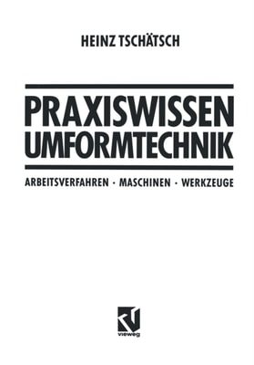 Praxiswissen Umformtechnik