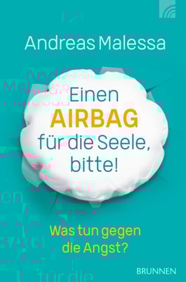 Einen Airbag für die Seele, bitte!