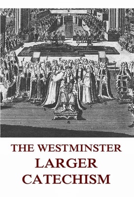 Westminster Larger Catechism