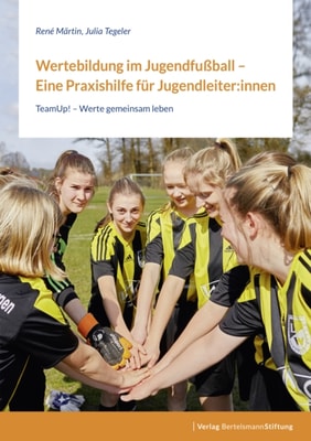 Wertebildung im Jugendfußball – Eine Praxishilfe für Jugendleiter:innen