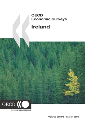 OECD Economic Surveys: Ireland 2006