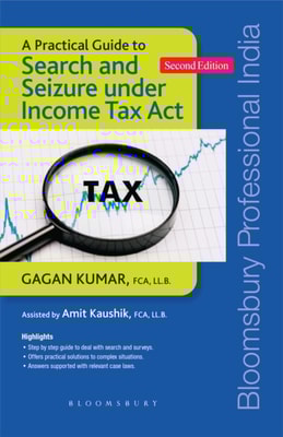 Practical Guide to Search and Seizure under Income Tax Act