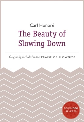 Beauty of Slowing Down