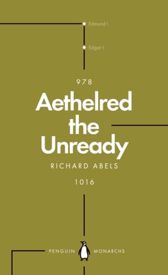 Aethelred the Unready (Penguin Monarchs)