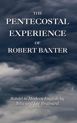 Pentecostal Experience of Robert Baxter