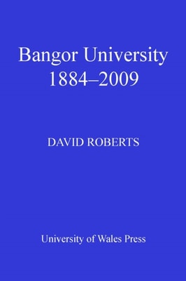 Bangor University 1884-2009