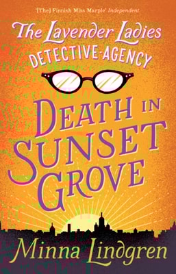Lavender Ladies Detective Agency: Death in Sunset Grove