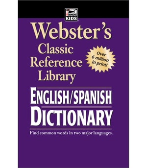 Webster's English-Spanish Dictionary, Grades 6 - 12