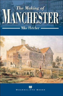 Making of Manchester
