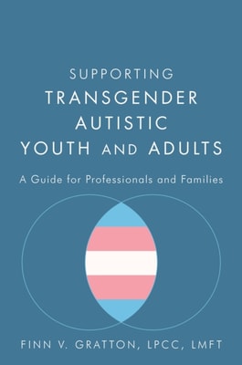 Supporting Transgender Autistic Youth and Adults