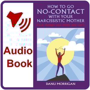 How To Go No-Contact With Your Narcissistic Mother