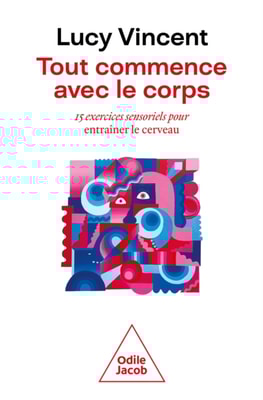 Tout commence avec le corps