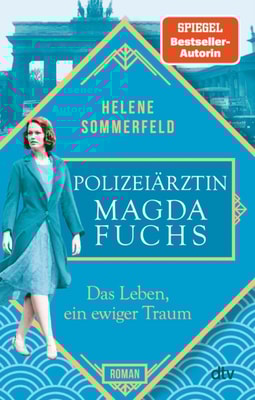 Polizeiärztin Magda Fuchs – Das Leben, ein ewiger Traum
