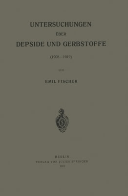 Untersuchungen über Depside und Gerbstoffe (1908–1919)