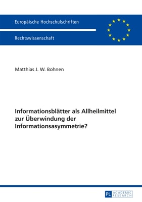 Informationsblaetter als Allheilmittel zur Ueberwindung der Informationsasymmetrie?