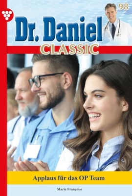Dr. Daniel Classic 98 – Arztroman
