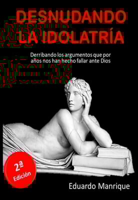 Desnudando la Idolatria