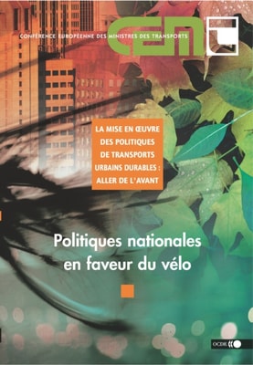 La mise en oeuvre des politiques de transports urbains durables : Aller de l'avant Politiques nationales en faveur du velo