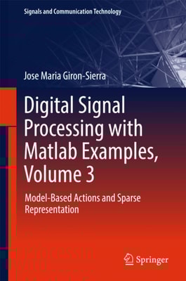 Digital Signal Processing with Matlab Examples, Volume 3