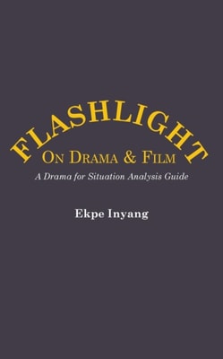 Inyang: Flashlight On Drama and Film
