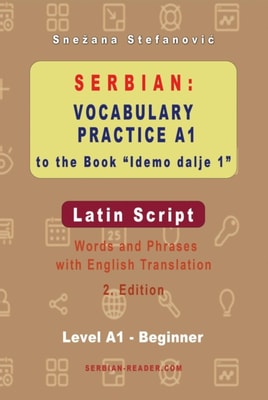 Serbian: Vocabulary Practice A1 to the Book "e;Idemo dalje 1"e; - Latin Script