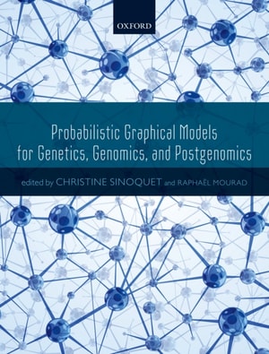 Probabilistic Graphical Models for Genetics, Genomics, and Postgenomics