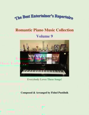&quote;Romantic Piano Music Collection&quote;-Volume 9