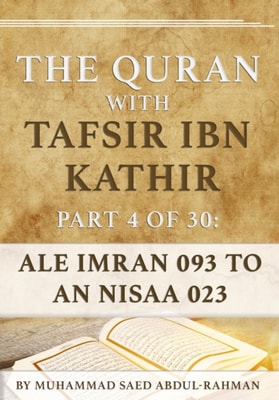 Quran With Tafsir Ibn Kathir Part 4 of 30: Ale Imran 093 To An Nisaa 023