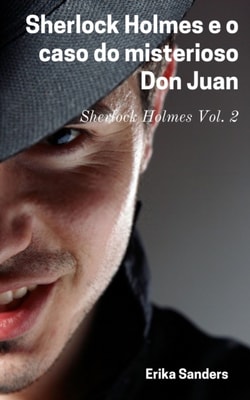 Sherlock Holmes e o caso do misterioso Don Juan