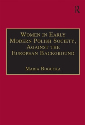 Women in Early Modern Polish Society, Against the European Background