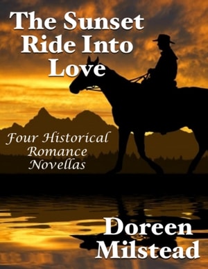Sunset Ride Into Love: Four Historical Romance Novellas