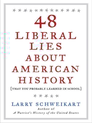 48 Liberal Lies About American History