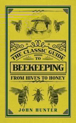 Classic Guide to Beekeeping