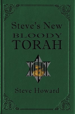 Steve's New Bloody Torah