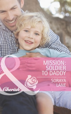 Mission: Soldier to Daddy (Mills & Boon Cherish) (Heroes Come Home, Book 5)
