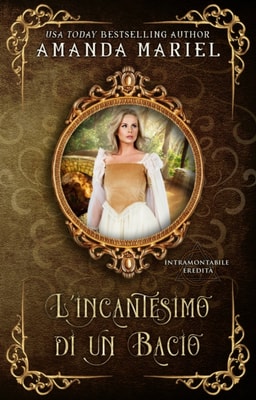 L’incantesimo di un bacio