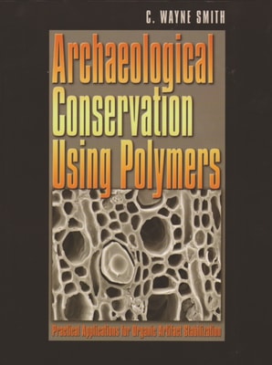 Archaeological Conservation Using Polymers
