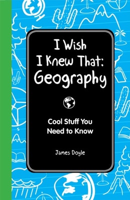 I Wish I Knew That: Geography