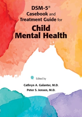 DSM-IV-TR(R) Casebook and Treatment Guide for Child Mental Health