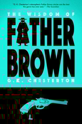Wisdom of Father Brown (Warbler Classics)
