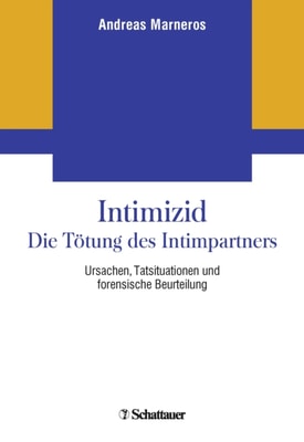 Intimizid - Die Tötung des Intimpartners