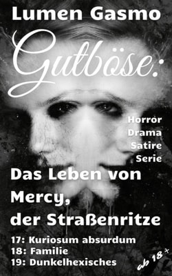 Gutbose: Das Leben von Mercy, der Straenritze 17 - 19