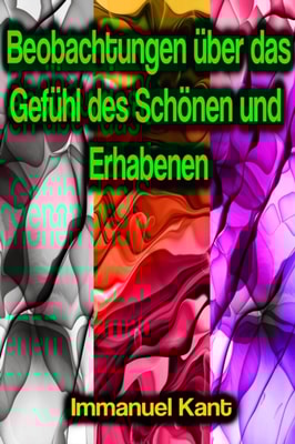 Beobachtungen über das Gefühl des Schönen und Erhabenen
