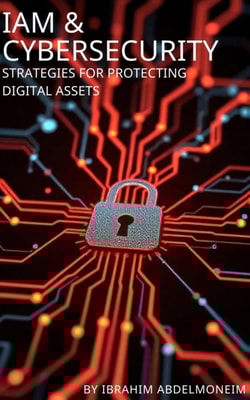 IAM & Cybersecurity: Strategies for Protecting Digital Assets
